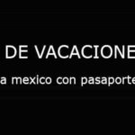 viajar a mexico con pasaporte americano
