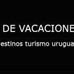destinos turismo uruguay