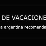 viajar a argentina recomendaciones